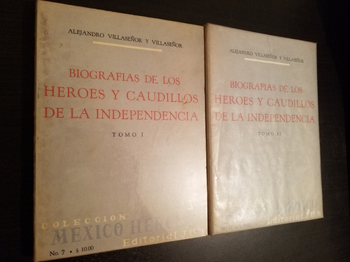 Biografias De Los Heroes Y Caudillos De La Independencia