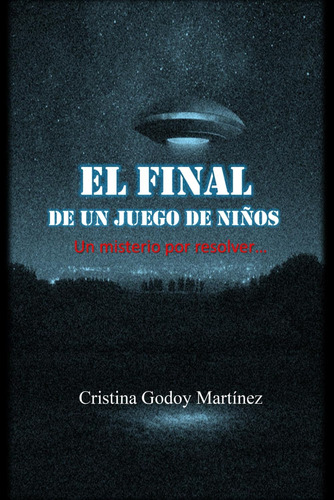 Libro: El Final De Un Juego De Niños: Un Misterio Por Resolv