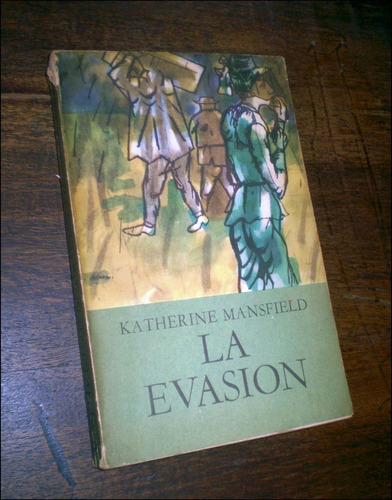 La Evasion / Novela _ Katherine Mansfield - Troquel
