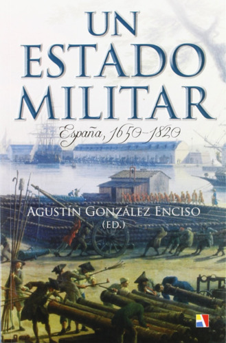 Un Estado Militar, 1650-1820 (historia Antigua, Medieval Y M