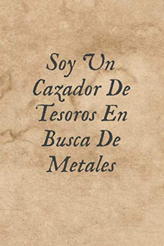 Soy Un Cazador De Tesoros En Busca De Metales: Diario De Bit