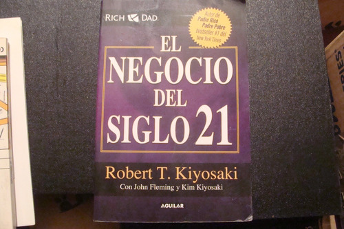 El Negocio Del Siglo 21 , Año , Robert T. Kiyosaki
