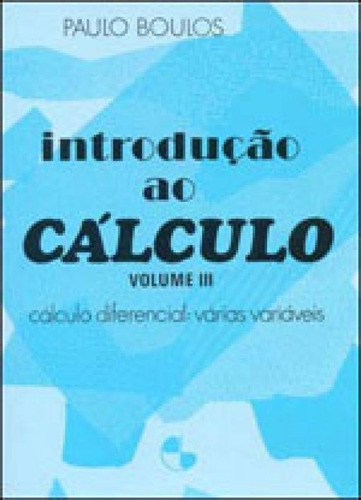 Introduçao Ao Calculo - Vol. 3