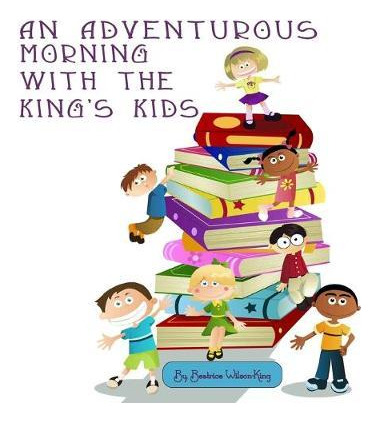 Libro An Adventurous Morning With The King's Kids - Beatr...