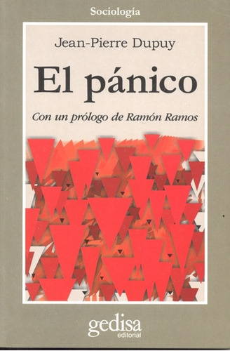 El pánico: Con un prólogo de Ramón Ramos, de Dupuy, Jean Pierre. Serie Cla- de-ma Editorial Gedisa en español, 1999