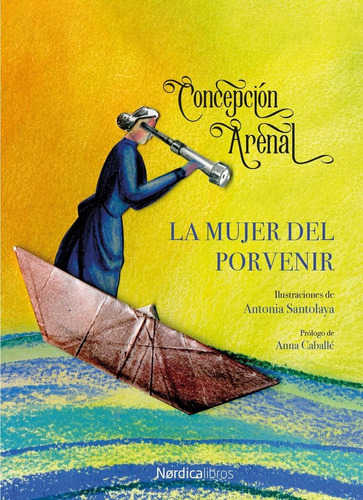 Mujer Del Porvenir, La - Concepción Arenal