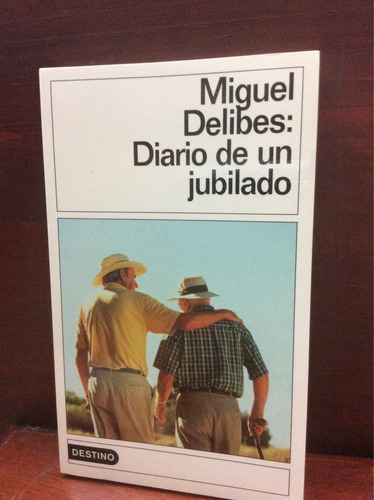 Diario De Un Jubilado - Miguel Delibes