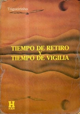 Tiempo De Retiro Y Tiempo De Vigilia-trigueirinho Lib Merlin