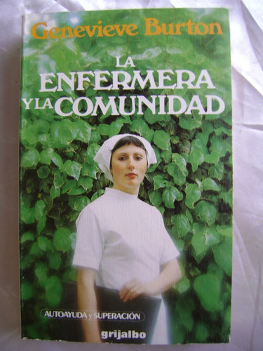 La Enfermera Y La Comunidad- Genevieve Burton- 1982