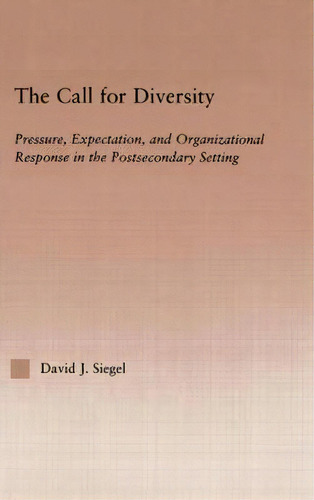 The Call For Diversity, De David J. Siegel. Editorial Taylor Francis Ltd, Tapa Dura En Inglés