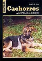 Cachorros.  Ayudalos A Crecer