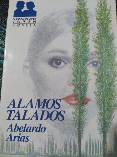 Álamos Talados: Abelardo Arias