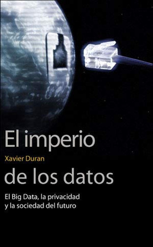 El Imperio De Los Datos