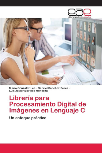 Libro: Librería Para Procesamiento De Imágenes En Lenguaje C