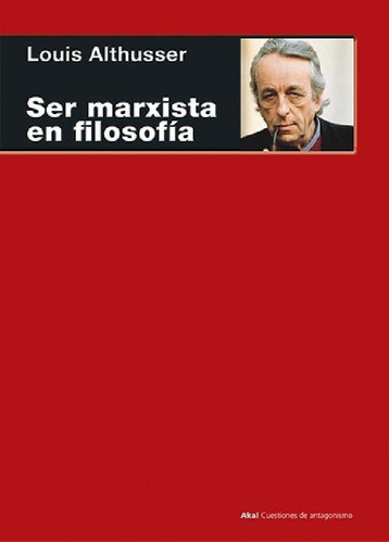 Libro - Ser Marxista En Filosofia - Louis Althusser