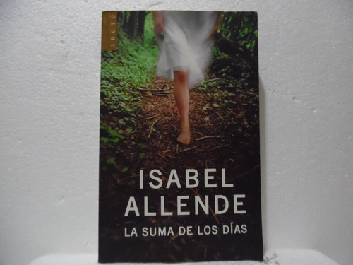 La Suma De Los Días / Isabel Allende / Arete