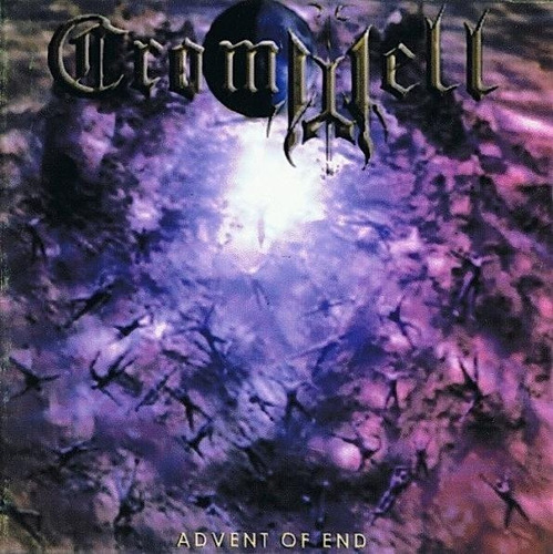 Cromwell  - Advent Of End Cd