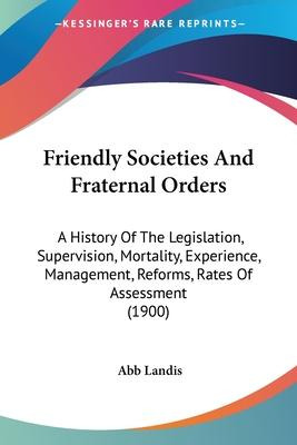Libro Friendly Societies And Fraternal Orders : A History...