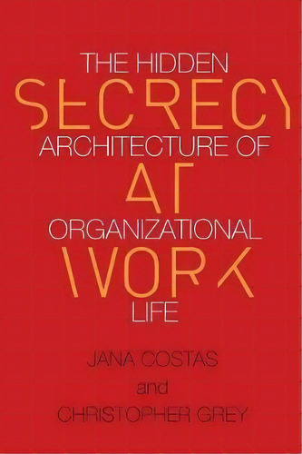 Secrecy At Work, De Christopher Grey. Editorial Stanford University Press, Tapa Blanda En Inglés