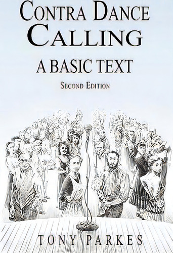 Contra Dance Calling, De Tony Parkes. Editorial Hands Four Productions, Tapa Blanda En Inglés