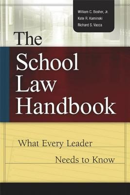 The School Law Handbook - William C Bosher Jr (paperback)