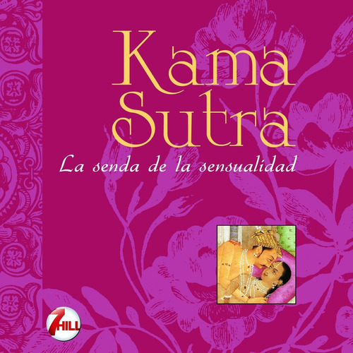 Kama Sutra, La Senda De La Sensualid - Desconocido