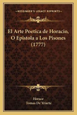 Libro El Arte Poetica De Horacio, O Epistola A Los Pisone...