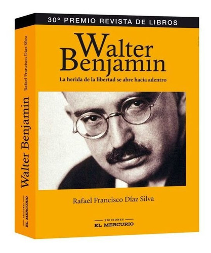 Libro Walter Benjamín - Rafael Francisco Díaz Silva