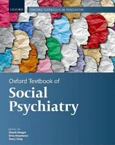 Comprar Oxford Textbook Of Social Psychiatry, De Dinesh Bhugra. Oxford Textbooks In Psychiatry, Vol. 1. Editorial Oxford, Tapa Dura En Inglés