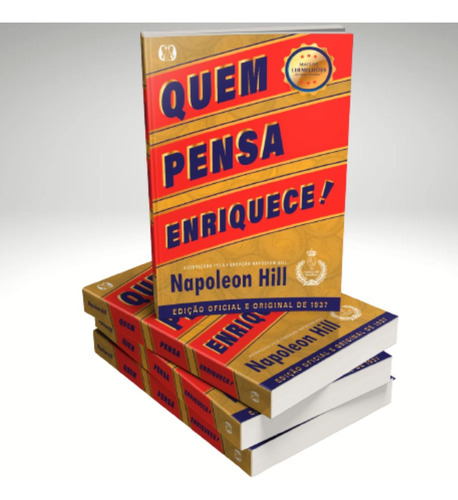 Napoleon Hill Ensina Em Quem Pensa Enriquece Como Criar Uma Vida Próspera