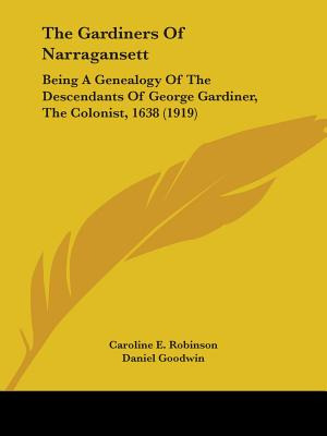 Libro The Gardiners Of Narragansett: Being A Genealogy Of...