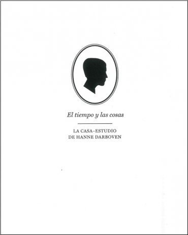 Libro El Tiempo Y Las Cosas. La Casa-estudio De Hanne Dar...