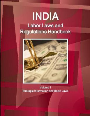 Libro India Labor Laws And Regulations Handbook : Strateg...