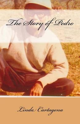 Libro The Story Of Pedro - Linda Cartagena