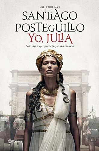 Yo, Julia: Premio Planeta 2018 (autores Españoles E Iberoame