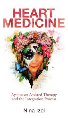 Libro Heart Medicine : Ayahuasca Assisted Therapy And The...