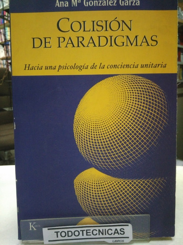 Colision De Paradigmas Psicologia De Conciencia Unitaria -cn