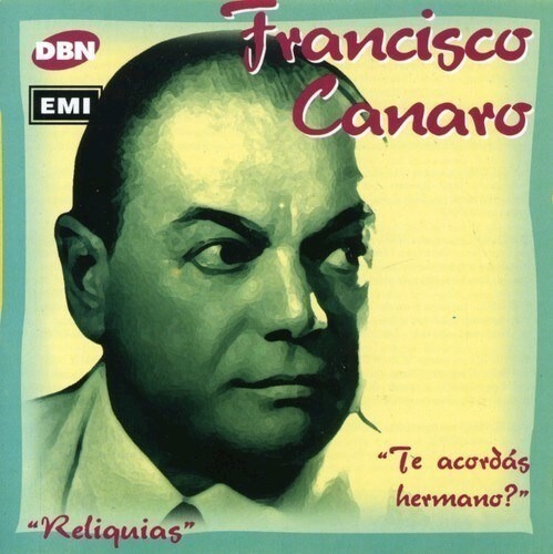 Te Acordas Hermano - Canaro Francisco (cd) 