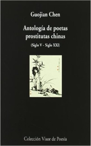 Antologia De Poetas Prostitutas Chinas (nro.762)
