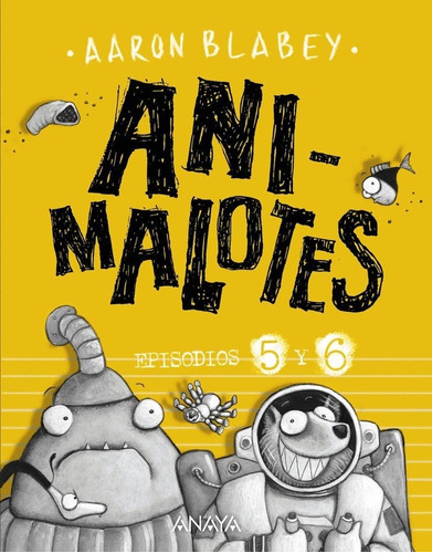 Animalotes: FollÃÂ³n intergalÃÂ¡ctico / Aliens contra Animalotes, de Blabey, Aaron. Editorial ANAYA INFANTIL Y JUVENIL, tapa dura en español