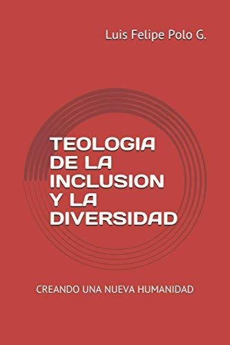 Teologia De La Inclusion Y La Diversidad