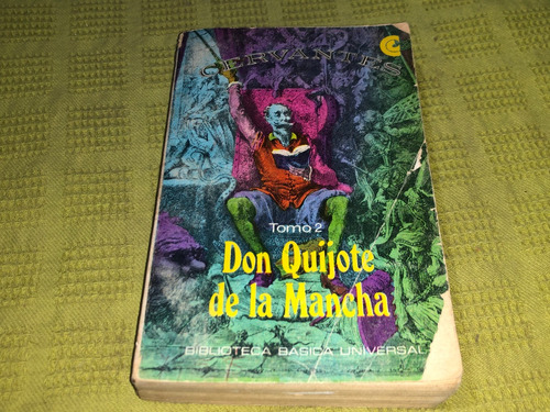 Don Quijote De La Mancha Tomo 2 - Cervantes - Ceal