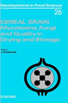 Libro Cereal Grain: Volume 26 : Mycotoxins, Fungi And Qua...
