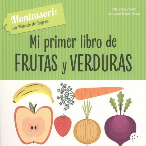 Libro - Mi Primer Libro De Frutas Y Verduras 