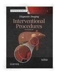 Diagnostic Imaging: Interventional Procedures - Wible, Bran