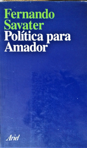 Politica Para Amador - Fernando Savater - Ariel 1992