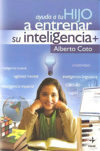 Ayuda A Tu Hijo A Entrenar Su Inteligencia, De Coto, Alberto. Editorial Edaf, S.l., Tapa Blanda En Español