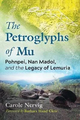 Libro The Petroglyphs Of Mu : Pohnpei, Nan Madol, And The...
