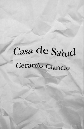 Libro Casa De Salud De Gerardo Ciancio En Librería Montevide