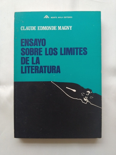 Libro Ensayo Sobre Los Límites De La Literatura Claude Magny